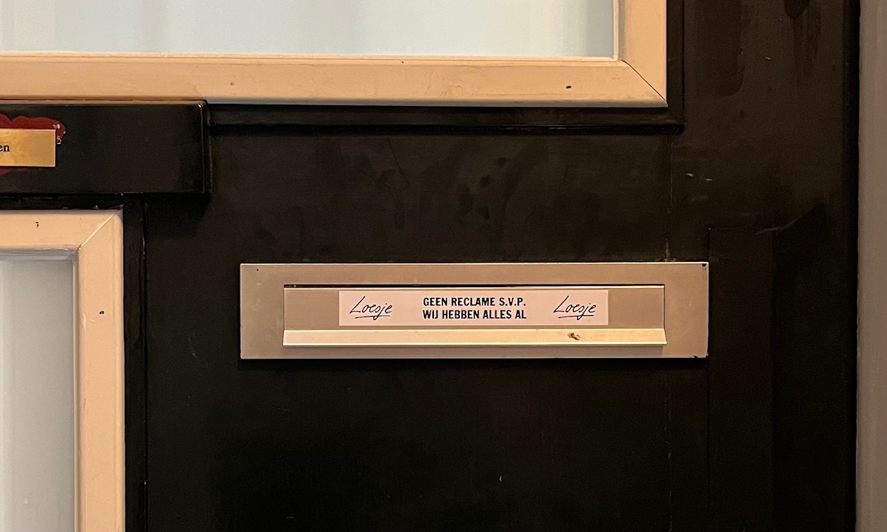 Geen reclame s.v.p. Wij hebben alles al.